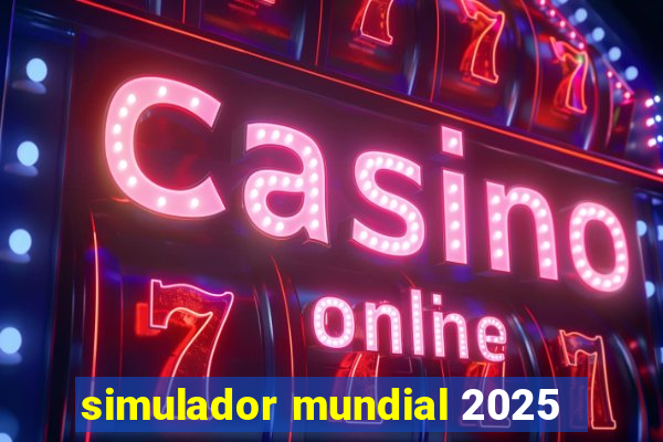 simulador mundial 2025